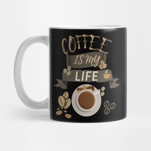 Coffee Is My Life Mug